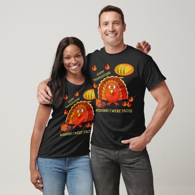 Jag önskar att jag hade Tacis HAPPY THANKSGIVING i T Shirt (Unisex)