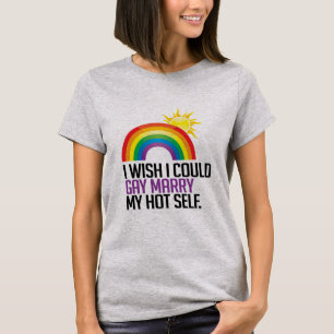 Jag önskar att jag kunde gifta mig bög med min het t-shirt