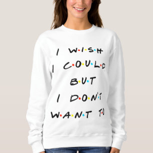 Jag önskar att jag kunde, men jag vill inte finans t shirt