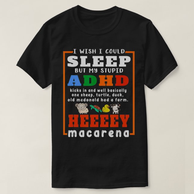 Jag önskar att jag kunde sova, men min stela ADHD- T Shirt (Design framsida)