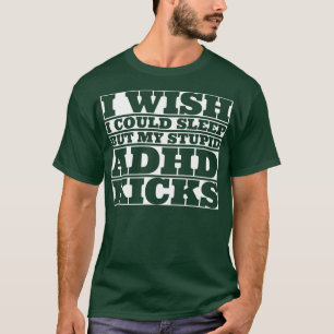 Jag önskar att jag kunde sova, men mina häpnadsväc t shirt