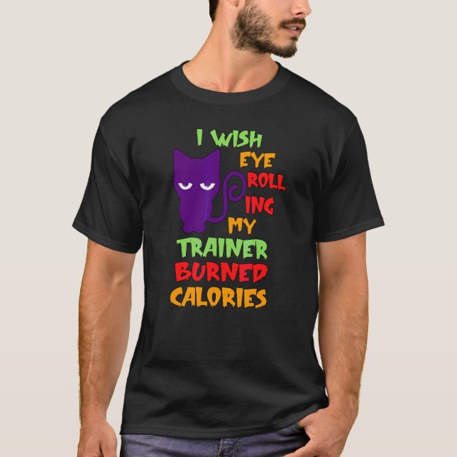 Jag önskar att jag rullade min Trainor ögonen Brän T Shirt (Framsida)
