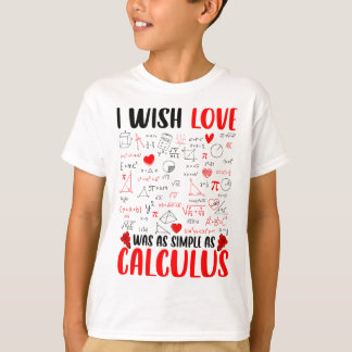 Jag önskar att Kärlek var lika enkelt som Calculus T Shirt