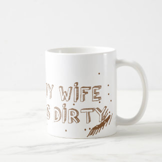 Jag önskar att min fru var denna SMUTSAR NER Kaffemugg