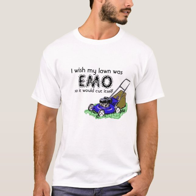 Jag önskar att min gräsmatta var, EMO, så den Tee (Framsida)