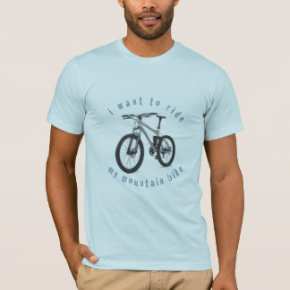 jag önskar att rida min mountainbike! t-shirt