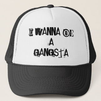 JAG ÖNSKAR ATT VARA EN GANGSTA TRUCKERKEPS