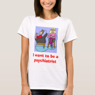 Jag önskar att vara en psykiater tröja