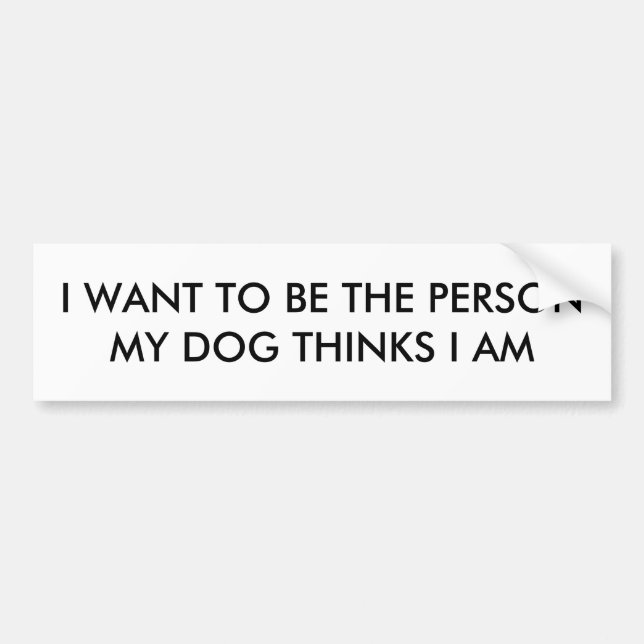 Jag önskar att vara personen min hundfunderare mig bildekal (Framsidan)