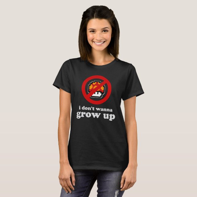 Jag önskar inte att växa upp t-shirt (Hel framsida)