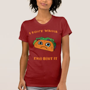 Jag önskar inte till tacoanfallen den t-shirt