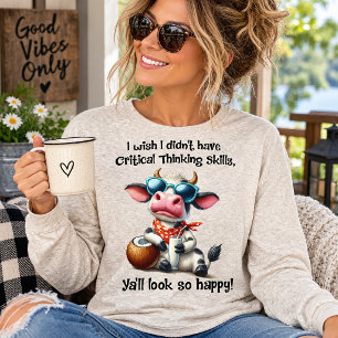 Jag önskar jag inte hade kritiskt tänkande Funny T Shirt