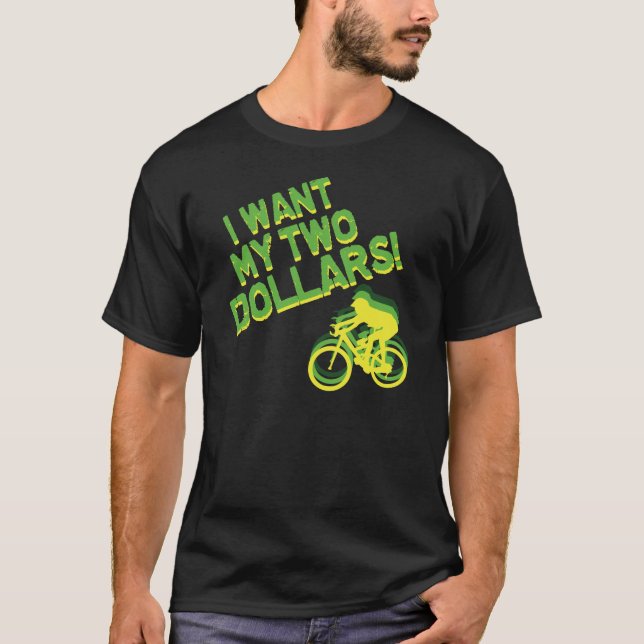 Jag önskar min två dollar! tee shirt (Framsida)