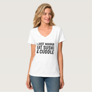 JAG ÖNSKAR PRECIS ATT ÄTA SUSHI & KELA roliga T Shirt