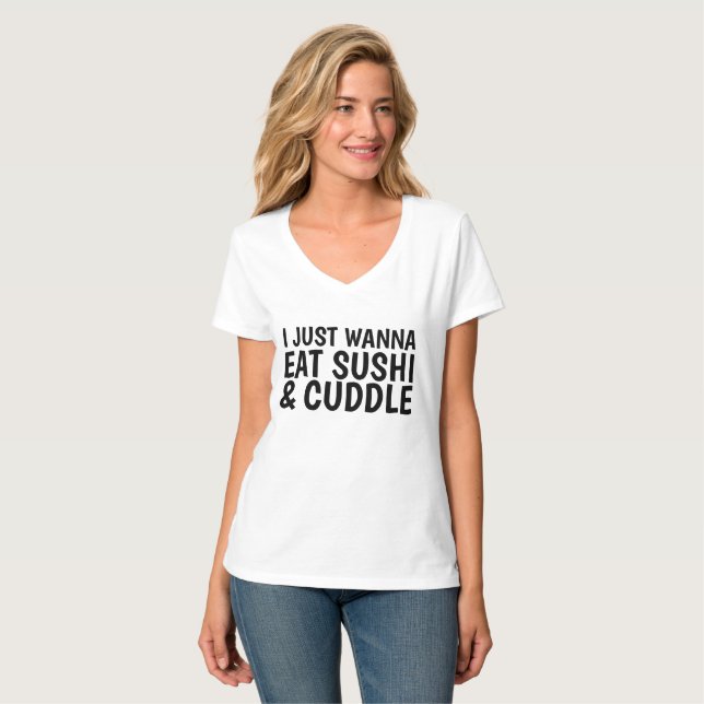 JAG ÖNSKAR PRECIS ATT ÄTA SUSHI & KELA roliga T Shirt (Hel framsida)