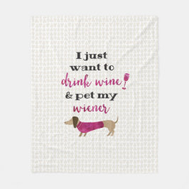 Jag önskar precis att dricka vin & dalta min fleecefilt