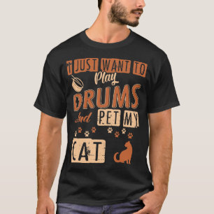 Jag önskar precis att leka trummar och daltar min t shirt