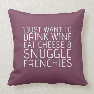 Jag önskar precis - vin & Frenchies Kudde