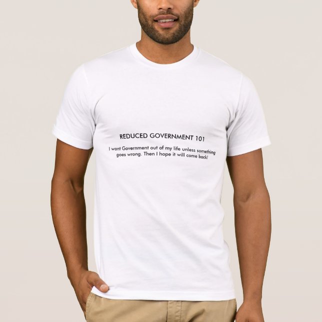Jag önskar regeringen ut ur min livskjorta tee shirt (Framsida)