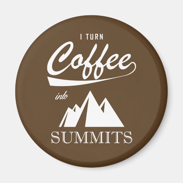 Jag övergår kaffet till toppmöten magnet (Framsidan)