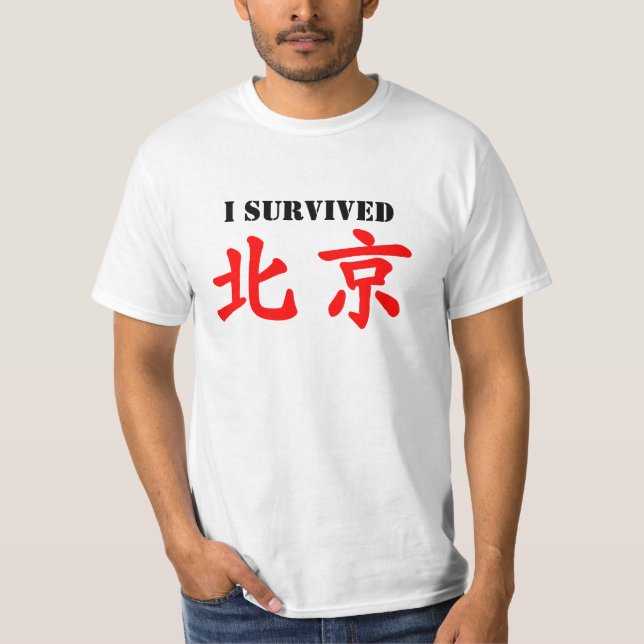 Jag överlevde 北京! (Beijing) T Shirt (Framsida)