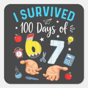 Jag överlevde 100 dagar av 67 100:e skoldagen Lära Fyrkantigt Klistermärke