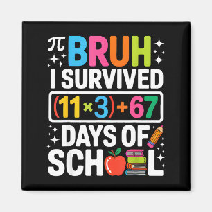 Jag överlevde 100 dagar i skolan Bruh Groovy Math Magnet