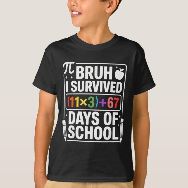 Jag överlevde 100 dagar i skolan Bruh matteekvatio T Shirt (Framsida)