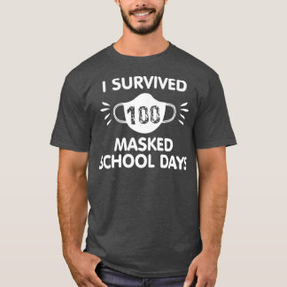 Jag överlevde 100 maskerade skoldagar 15 t shirt