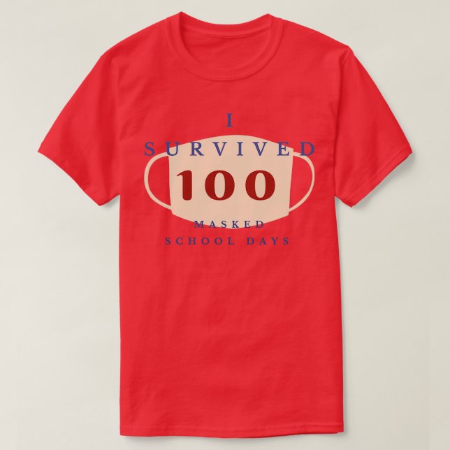 Jag överlevde 100 maskerade skoldagar 32 t shirt (Design framsida)