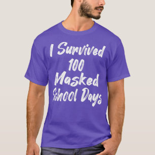 Jag överlevde 100 maskerade skoldagar 38 t shirt