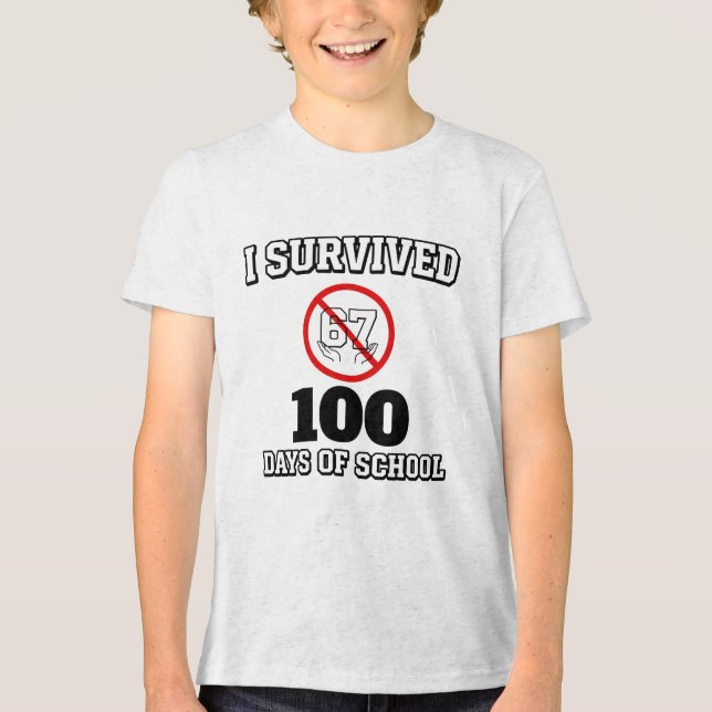 Jag överlevde 100 skoldagar (inte 67) Roligt T Shirt (Framsida)