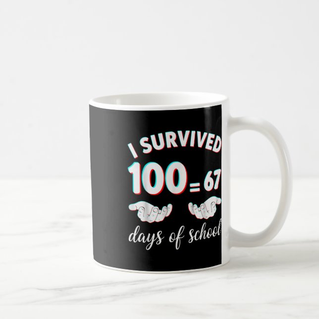 Jag överlevde 100 skoldagar Rollig 67 meme Matemat Kaffemugg (Höger)