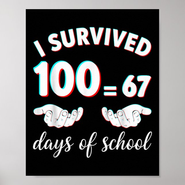 Jag överlevde 100 skoldagar Rollig 67 Meme Math T Poster (Framsidan)