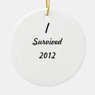 Jag överlevde 2012! julgransprydnad keramik