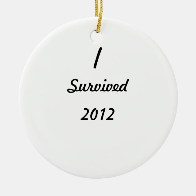 Jag överlevde 2012! julgransprydnad keramik (Framsidan)