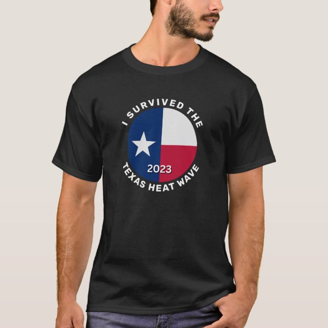 Jag Överlevde 2023 Texas Heat Wave T Shirt (Framsida)