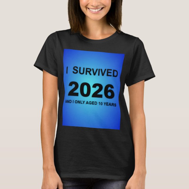 Jag överlevde 2026 T-Shirt (Framsida)