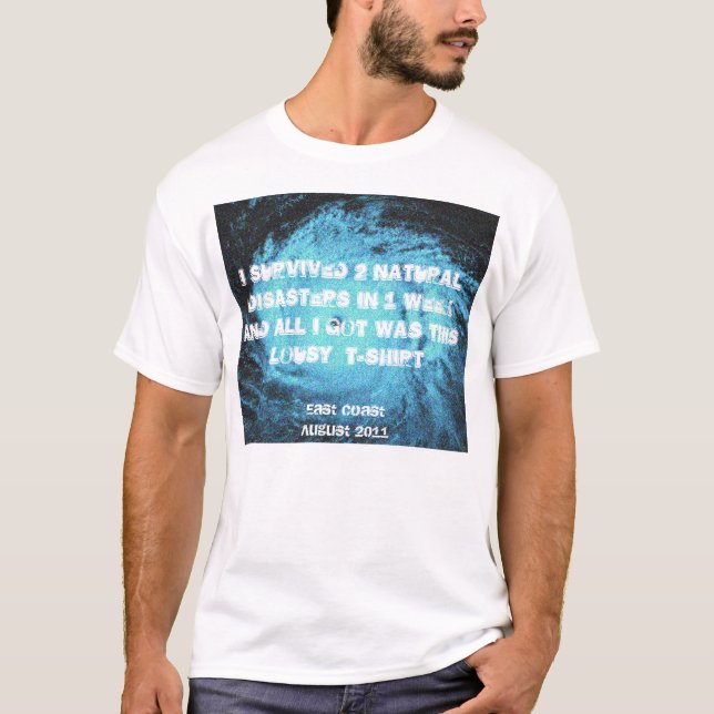 Jag överlevde 2 naturkatastrofer i en vecka tee shirt (Framsida)