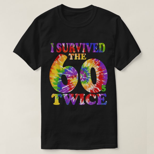 Jag Överlevde 60-årsjubileet 2 gånger med tie Dye  T Shirt (Design framsida)