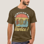 Jag Överlevde 60-talet två gånger T Shirt<br><div class="desc">Jag Överlevde 60-talet två gånger.</div>