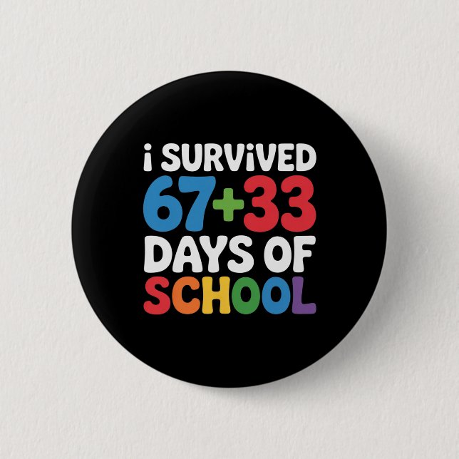 Jag överlevde 67+33 dagar i skolan 100:e dagens ma knapp (Framsida)