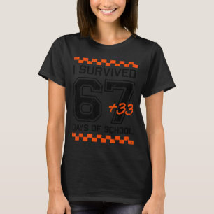 Jag överlevde 67 + 33 skoldagar 100:e dagens matte t shirt
