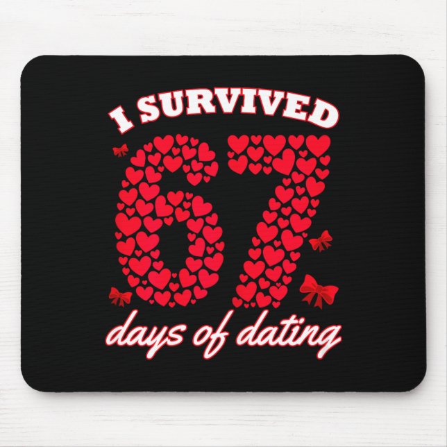 Jag överlevde 67 dagar av dejting 6 7 meme för Val Musmatta (Framsidan)