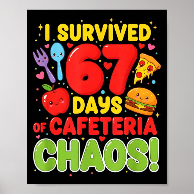 Jag överlevde 67 dagar av kafeterians kaos 67 meme poster (Framsidan)