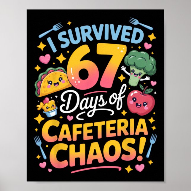 Jag överlevde 67 dagar av kafeterians kaos lärare  poster (Framsidan)