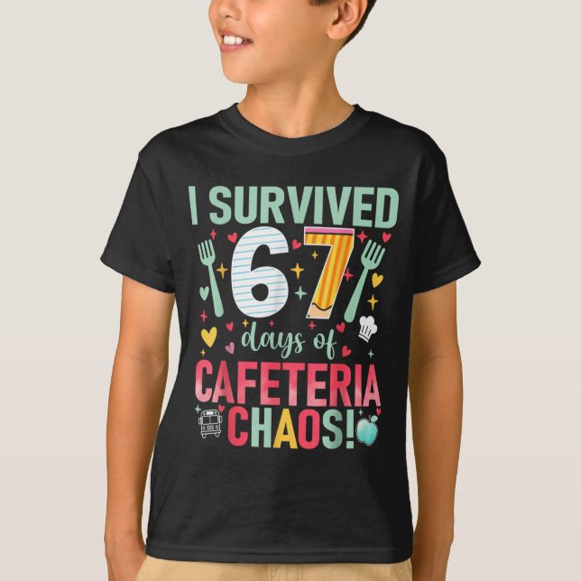 Jag överlevde 67 dagar av kafeterians kaos Lunchda T Shirt (Framsida)