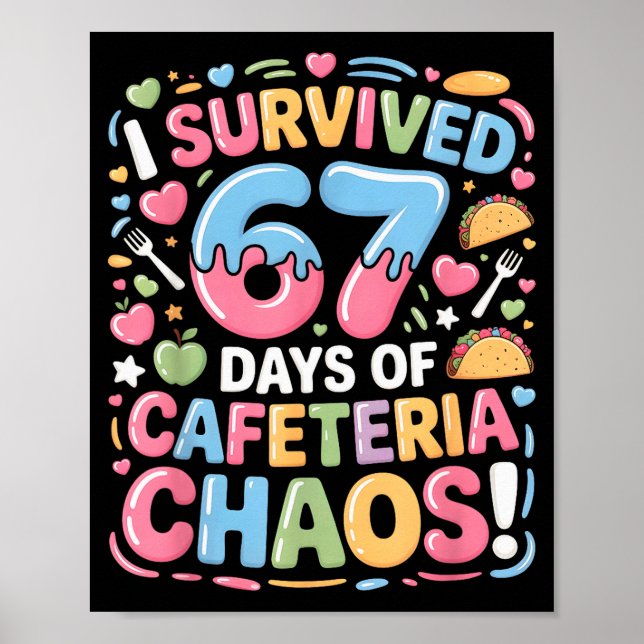 Jag överlevde 67 dagar av kafeterians kaos Meme lu Poster (Framsidan)