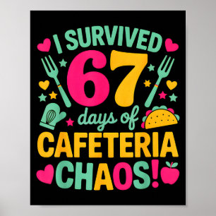 Jag överlevde 67 dagar av kafeterianskaos Söt mat Poster