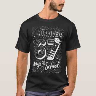 Jag överlevde 67 dagar av skolgången Six Seven Gen T Shirt